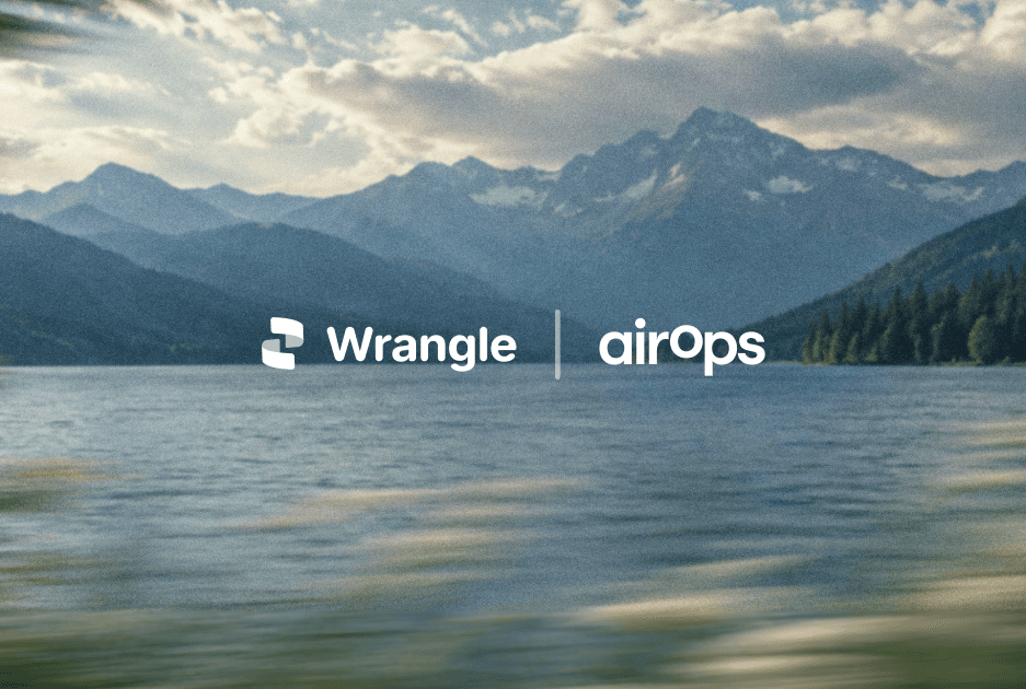 Wrangle and AirOps logos over a mountain lake.