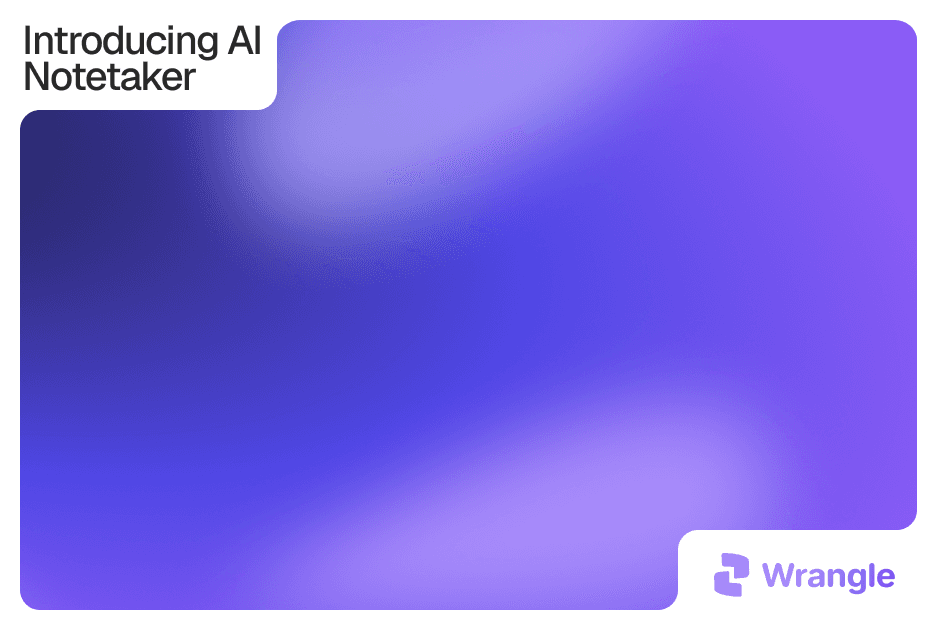 Introducing AI Notetaker, with the Wrangle logo on a purple gradient.